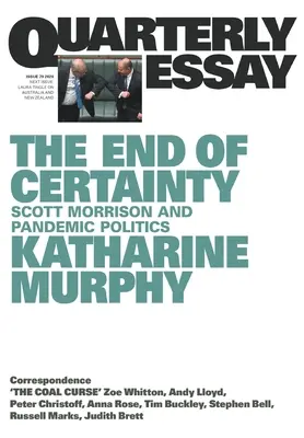 Koniec pewności: Quarterly Essay 79: Scott Morrison i polityka pandemii - The End of Certainty: Quarterly Essay 79: Scott Morrison and Pandemic Politics