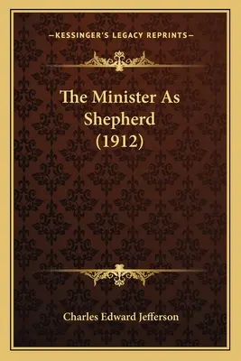 Pastor jako pasterz (1912) - The Minister As Shepherd (1912)