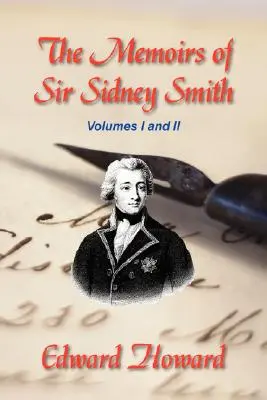 Wspomnienia Sir Sidneya Smitha - The Memoirs of Sir Sidney Smith