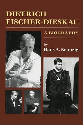 Dietrich Fischer-Dieskau: Biografia - Dietrich Fischer-Dieskau: A Biography