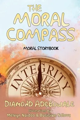 Kompas moralny: Moralna księga opowieści dla uczniów - The Moral Compass: Moral Storybook for Learners