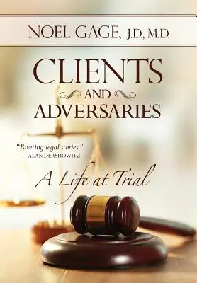 Klienci i przeciwnicy: Życie w procesie - Clients and Adversaries: A Life at Trial