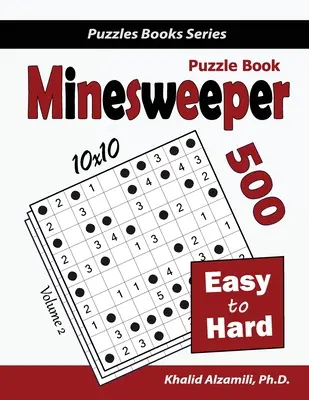 Minesweeper Puzzle Book: 500 łatwych i trudnych łamigłówek (10x10) - Minesweeper Puzzle Book: 500 Easy to Hard Puzzles (10x10)