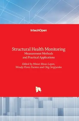 Monitorowanie stanu konstrukcji: Metody pomiarowe i praktyczne zastosowania - Structural Health Monitoring: Measurement Methods and Practical Applications