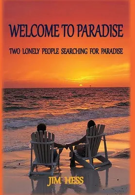 Witamy w raju: Dwoje samotnych ludzi szukających raju - Welcome to Paradise: Two Lonely People Searching for Paradise