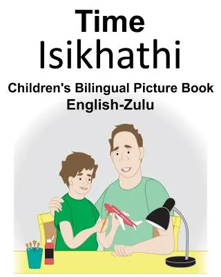 English-Zulu Time Dwujęzyczna książka obrazkowa dla dzieci - English-Zulu Time Children's Bilingual Picture Book