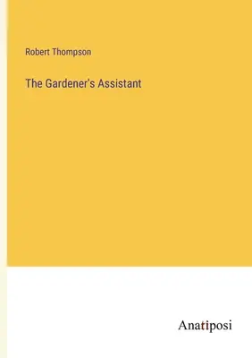 Asystent ogrodnika - The Gardener's Assistant