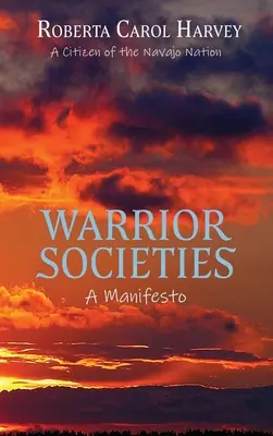 Społeczeństwa Wojowników, Manifest - Warrior Societies, A Manifesto