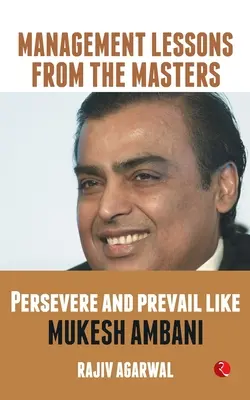 Wytrwaj i zwyciężaj jak Mukesh Ambani - Persevere and Prevail Like Mukesh Ambani