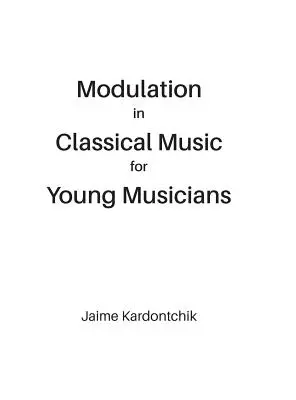 Modulacja w muzyce klasycznej dla młodych muzyków - Modulation in Classical Music for Young Musicians