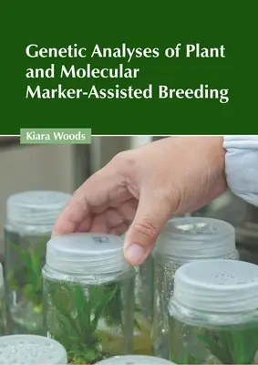 Analizy genetyczne roślin i hodowla wspomagana markerami molekularnymi - Genetic Analyses of Plant and Molecular Marker-Assisted Breeding