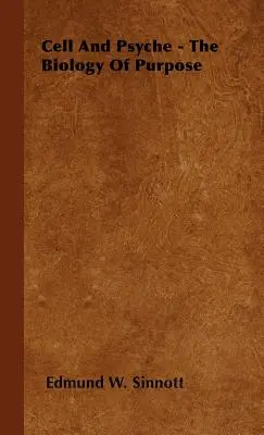 Komórka i psyche - Biologia celu - Cell and Psyche - The Biology of Purpose