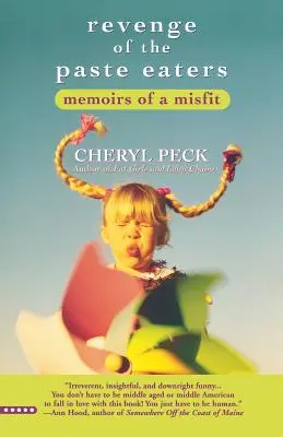 Zemsta Pastożerców: Wspomnienia odmieńca - Revenge of the Paste Eaters: Memoirs of a Misfit