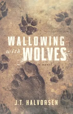 Tarzanie się z wilkami - Wallowing with Wolves