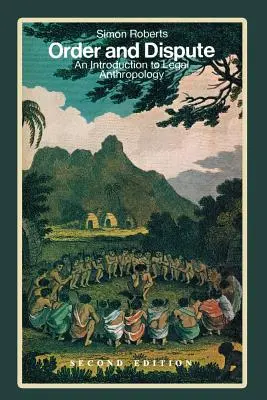 Porządek i spór: Wprowadzenie do antropologii prawnej (wydanie drugie) - Order and Dispute: An Introduction to Legal Anthropology (Second Edition)