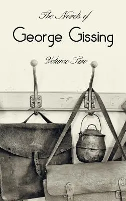 Powieści George'a Gissinga, tom drugi (kompletny i niezmodyfikowany), w tym The Odd Women, Eve's Ransom, The Paying Guest i Will Warburton - The Novels of George Gissing, Volume Two (complete and unabridged) including, The Odd Women, Eve's Ransom, The Paying Guest and Will Warburton