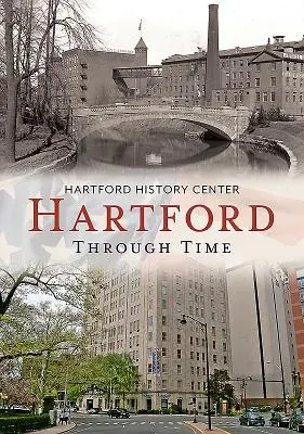 Hartford w czasie - Hartford Through Time