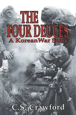 The Four Deuces: Historia wojny w Korei - The Four Deuces: A Korean War Story