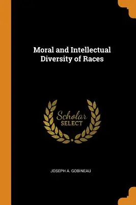 Moralna i intelektualna różnorodność ras - Moral and Intellectual Diversity of Races