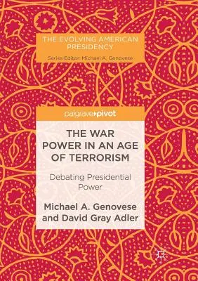 Władza wojenna w erze terroryzmu: Debata nad władzą prezydencką - The War Power in an Age of Terrorism: Debating Presidential Power