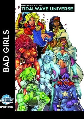 Gamers Guide to the Tidalwave Universe - Bad Girls: Tom 2 - Gamers Guide to the Tidalwave Universe - Bad Girls: Volume 2