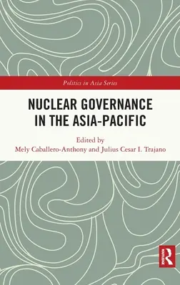 Zarządzanie energią jądrową w regionie Azji i Pacyfiku - Nuclear Governance in the Asia-Pacific