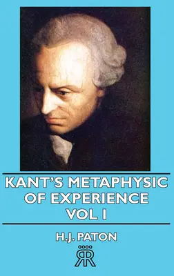 Metafizyka doświadczenia Kanta - tom I - Kant's Metaphysic of Experience - Vol I