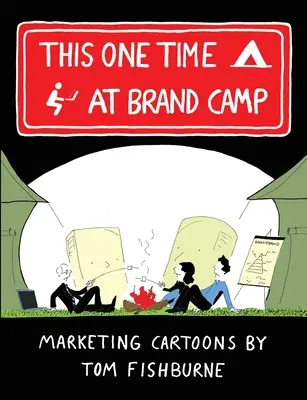 Ten jeden raz w Brand Camp - This One Time, at Brand Camp