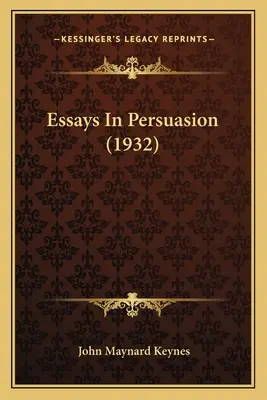 Eseje o perswazji (1932) - Essays In Persuasion (1932)