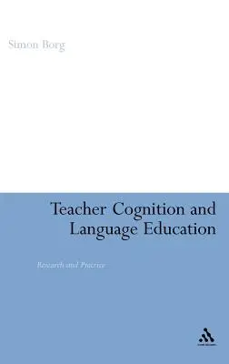 Kognitywistyka i edukacja językowa nauczycieli: Badania i praktyka - Teacher Cognition and Language Education: Research and Practice