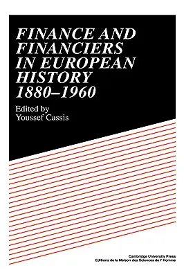 Finanse i finansiści w historii Europy 1880-1960 - Finance and Financiers in European History 1880-1960