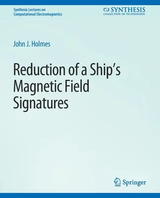 Redukcja sygnatur pola magnetycznego statku - Reduction of a Ship's Magnetic Field Signatures