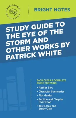 Przewodnik do Oka burzy i innych dzieł Patricka White'a - Study Guide to The Eye of the Storm and Other Works by Patrick White