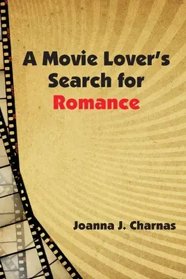 Poszukiwanie romansu przez miłośnika filmów - A Movie Lover's Search for Romance