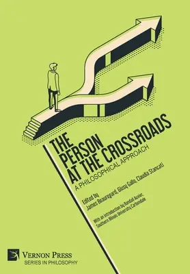 Osoba na rozdrożu: Podejście filozoficzne - The Person at the Crossroads: A Philosophical Approach