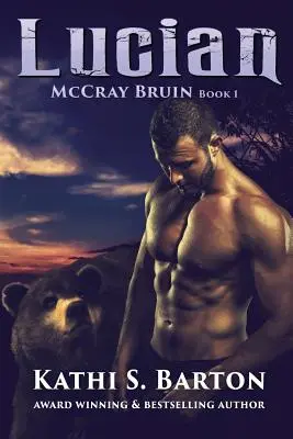 Lucian: McCray Bruin - niedźwiedź zmiennokształtny - romans - Lucian: McCray Bruin Bear Shifter Romance