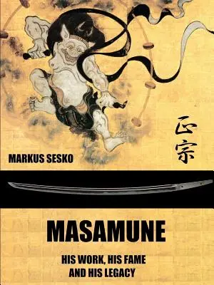 Masamune - jego praca, sława i dziedzictwo (PB) - Masamune - His Work, his Fame and his Legacy (PB)