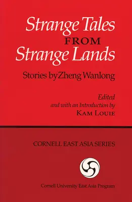 Dziwne opowieści z dziwnych krain: Opowieści Zhenga Wanlonga - Strange Tales from Strange Lands: Stories by Zheng Wanlong