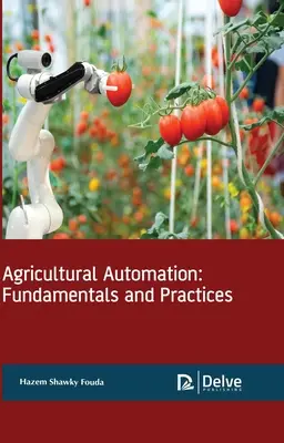 Automatyzacja rolnictwa: Podstawy i praktyki - Agricultural Automation: Fundamentals and Practices