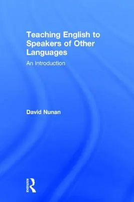 Nauczanie języka angielskiego dla osób posługujących się innymi językami: Wprowadzenie - Teaching English to Speakers of Other Languages: An Introduction