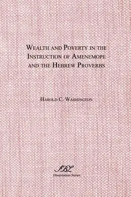 Bogactwo i ubóstwo w pouczeniach Amenemope i hebrajskich przysłowiach - Wealth and Poverty in the Instruction of Amenemope and the Hebrew Proverbs