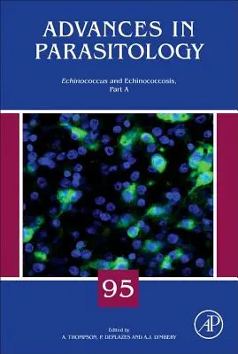 Bąblowica i bąblowica, część a: Tom 95 - Echinococcus and Echinococcosis, Part a: Volume 95