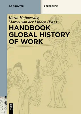 Podręcznik do globalnej historii pracy - Handbook Global History of Work