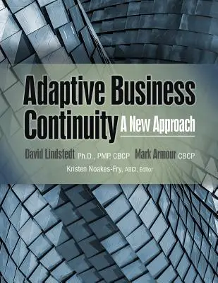 Adaptacyjna ciągłość działania: Nowe podejście - Adaptive Business Continuity: A New Approach