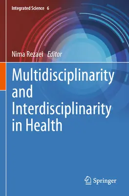 Multidyscyplinarność i interdyscyplinarność w zdrowiu - Multidisciplinarity and Interdisciplinarity in Health