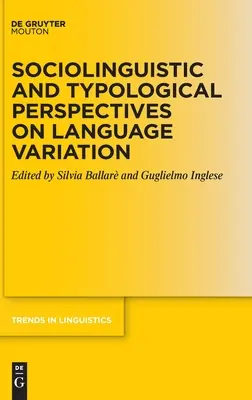 Socjolingwistyczne i typologiczne perspektywy zmienności językowej - Sociolinguistic and Typological Perspectives on Language Variation