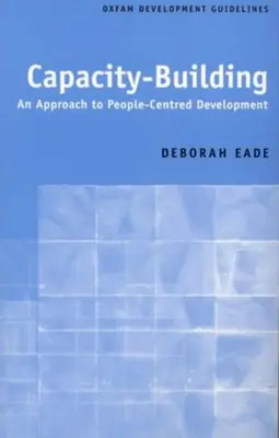 Budowanie potencjału: Podejście do rozwoju skoncentrowanego na ludziach - Capacity-Building: An Approach to People-Centred Development