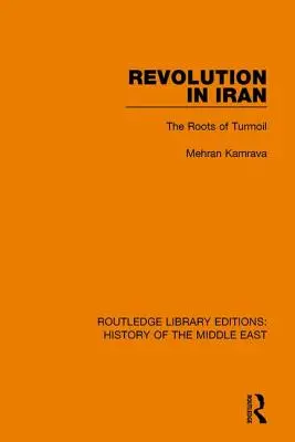 Rewolucja w Iranie: Korzenie zamieszania - Revolution in Iran: The Roots of Turmoil