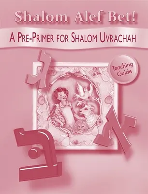 Shalom ALEF Bet - Przewodnik dla nauczycieli - Shalom ALEF Bet - Teaching Guide