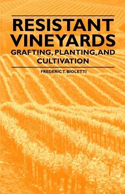 Odporne winorośle - szczepienie, sadzenie i uprawa - Resistant Vineyeards - Grafting, Planting, and Cultivation